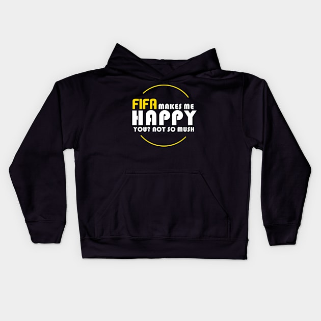 FIFA MAKES ME HAPPY Kids Hoodie by alazhar1188@gmail.com